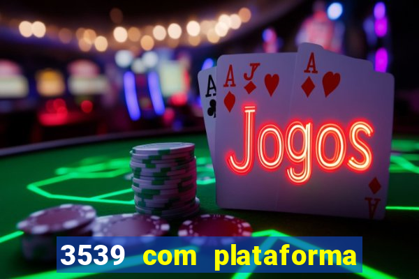 3539 com plataforma de jogos